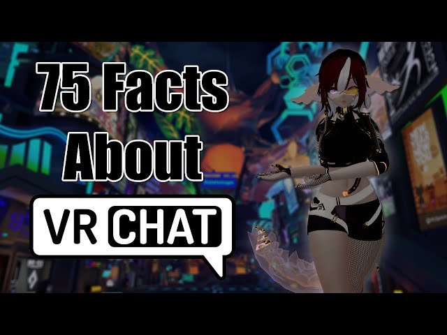 75 Amazing VRChat Facts You Never Knew Existed