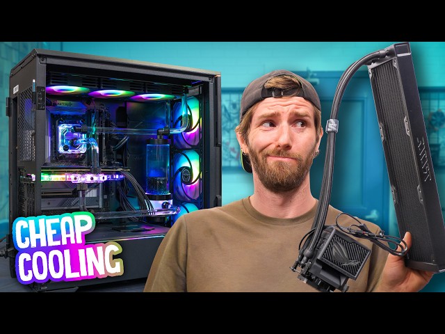 Your Next Budget PC Upgrade is...Custom Watercooling??