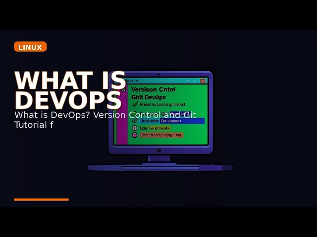 What is DevOps? Version Control and Git Tutorial for Beginners (Linux)