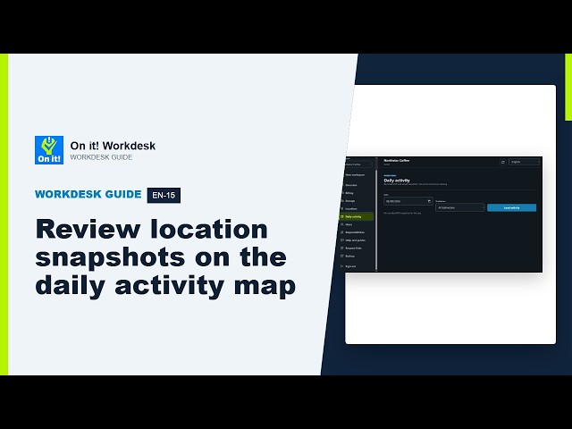 Review location snapshots on the daily activity map | On it! Workdesk