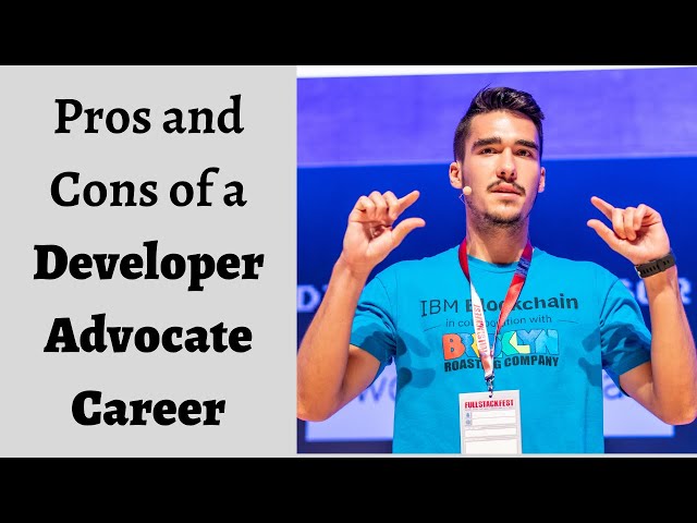 The pros and cons of working as a Developer Advocate (Evangelist)