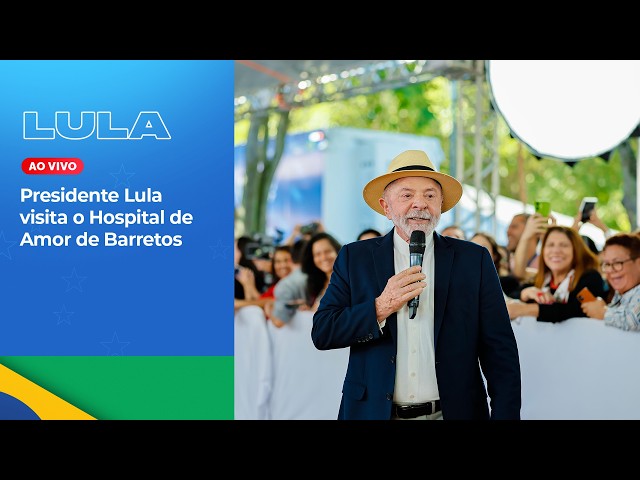 President Lula visits the Hospital de Amor in Barretos