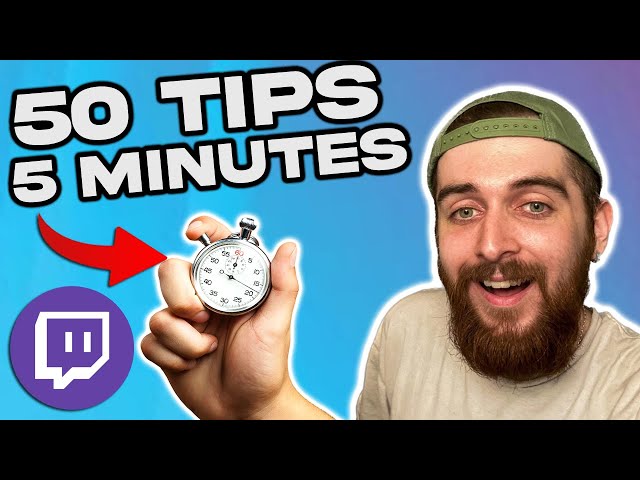50 Tips In 5 Minutes To IMPROVE Your Twitch Stream!