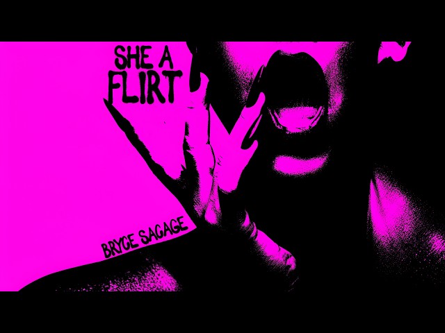 Bryce Savage - She A Flirt