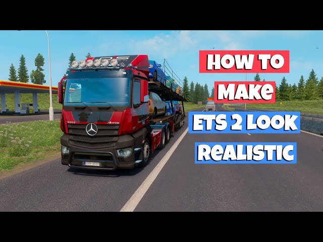 How to Make Euro Truck Simulator 2 Look Realistic [ETS 2 1.37]