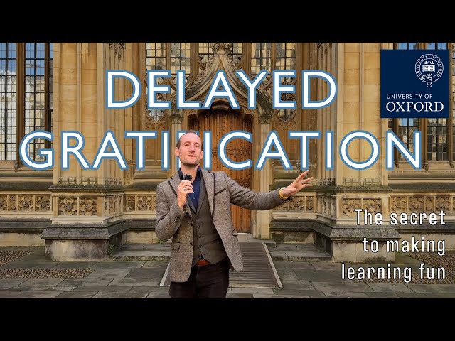 Delayed Gratification | the SECRET to making learning fun!