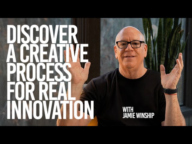 Jamie Winship | Discover a Creative Process for Real Innovation & Freedom