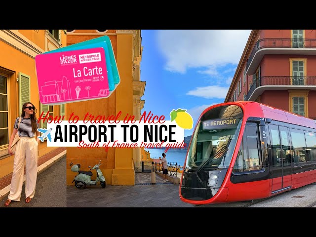 ✈️HOW TO TRAVEL from AIRPORT to NICE | French Riviera Travel Guide