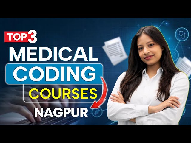 Top 3 Medical Coding Courses Institutes in Nagpur With 100% Job #medicalcodingcourses #Nagpur