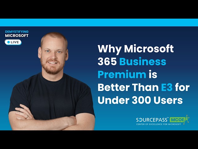 Why Microsoft 365 Business Premium is Better Than E3 for Under 300 Users
