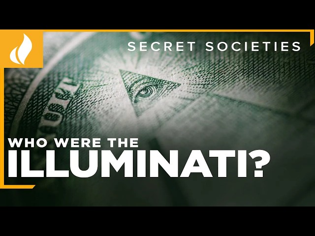 They're Watching You! | The History of the Illuminati