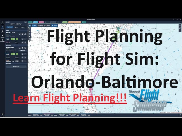 Learn Flight Planning: SIDS, STARs & Approaches | Orlando to Baltimore | MSFS 2020