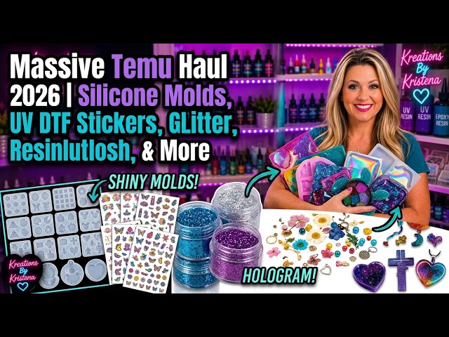 Massive Temu Haul 2026 | Silicone Molds, UV DTF Stickers, Glitter & Resin Supplies | #2