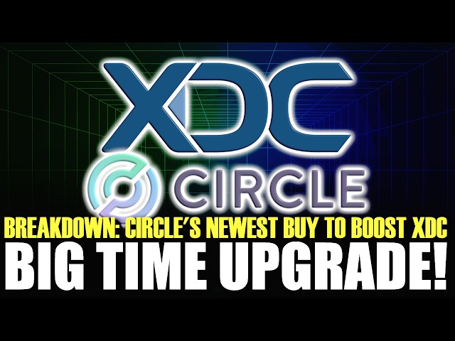 The XDC Network Just Got A Huge Upgrade: Circle’s New Play