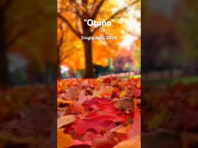 Otoño, nuevo Single Julio 2024