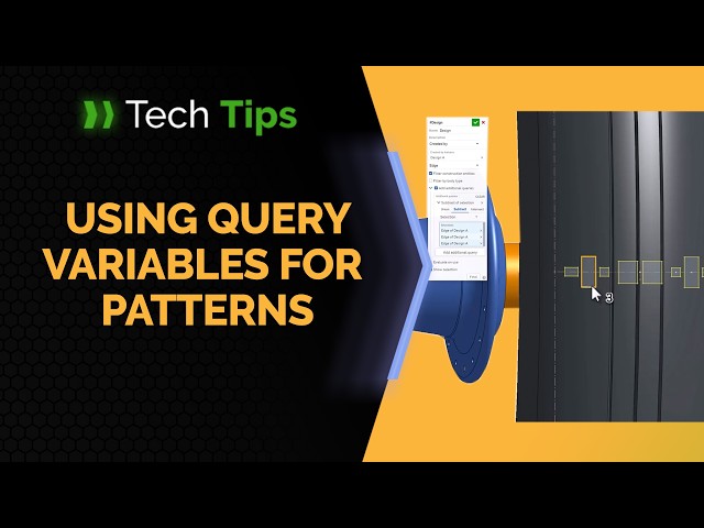 Build Smarter Patterns in Onshape Using Query Variables - Tech Tip