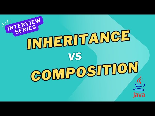 Inheritance vs Composition in Java - When to use Which?