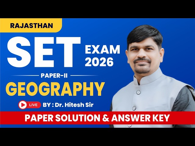 Rajasthan SET Exam 2026 Geography Paper Solution | SET EXAM 2026 Paper 2 Answer key | Dr. Hitesh Sir
