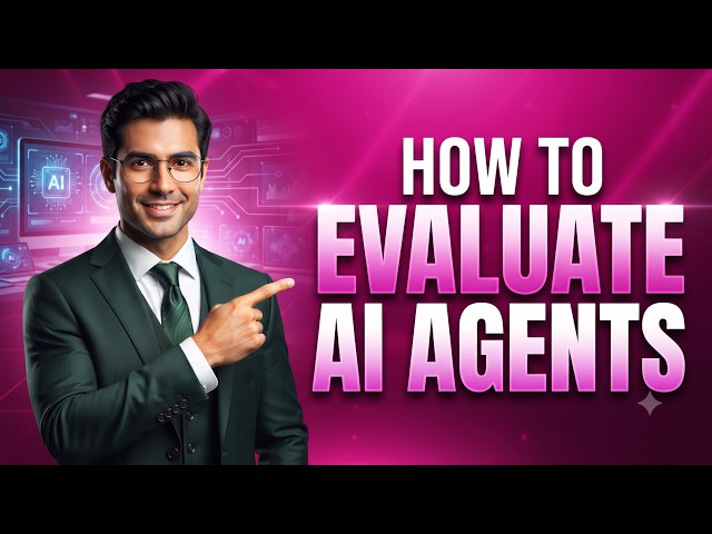 How to Evaluate AI Agents | Agentic Evals Explained