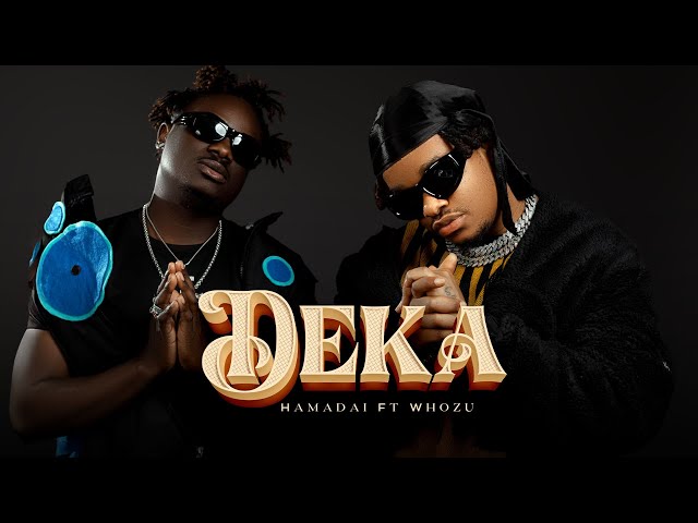 Hamadai Ft Whozu - Deka (Official Audio)