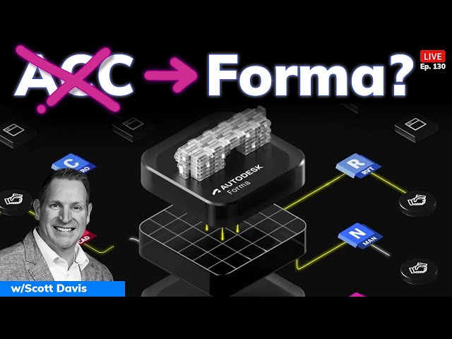Goodbye ACC, Hello Forma: What’s Really Changing at Autodesk?