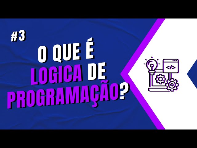 Qual a lógica por trás da programação? #FrontendAula03