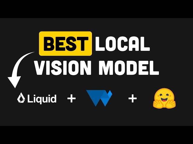 The FASTEST Vision Model for Your Laptop (Liquid AI LFM 2.5)