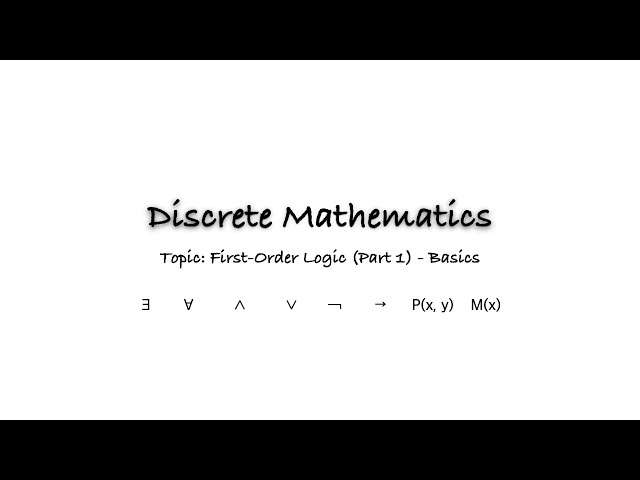 First Order Logic Part 1 -  LET'S START WITH THE BASICS