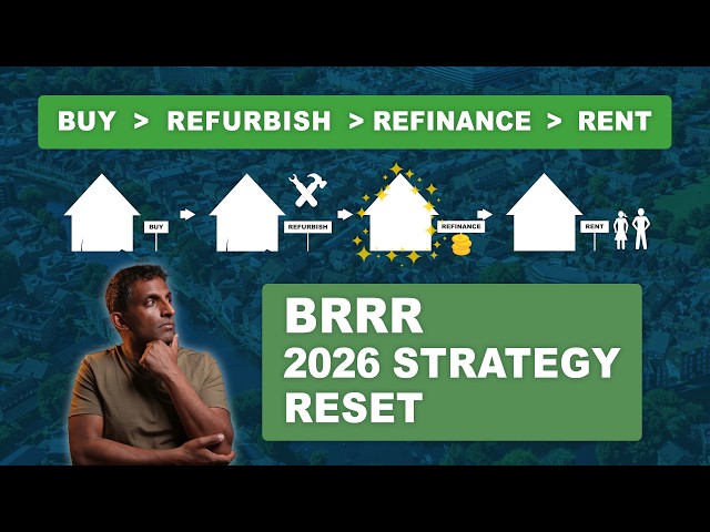 Buy - Refurbish - Refinance - Rent (BRRR) – 2026 Strategy Reset