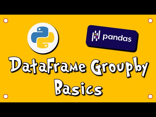 Pandas Dataframe Groupby Basics - #9