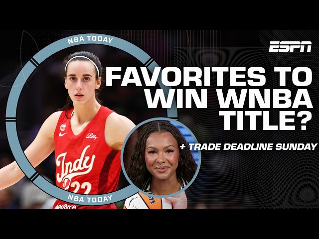 Fever & Liberty FINDING THEIR GROOVE + WNBA trade deadline moves to watch | NBA Today