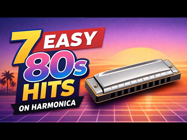 7 Easy 80s Hits on C Harmonica – No Bending Needed
