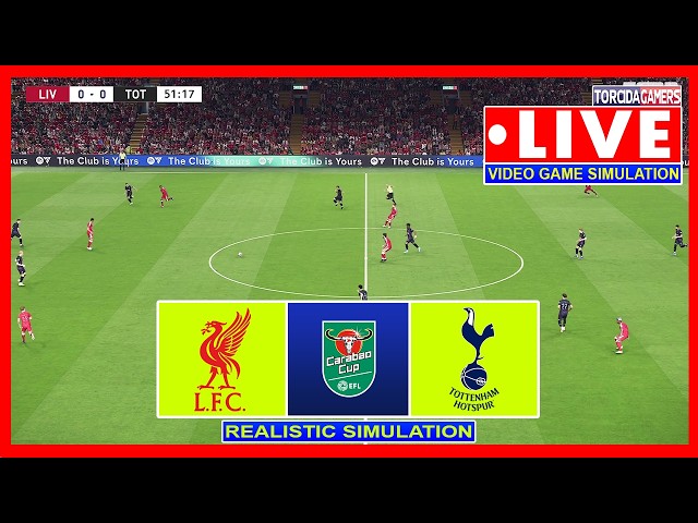 Liverpool vs Tottenham | EFL Cup 2026/2027 | Match Today Simulation