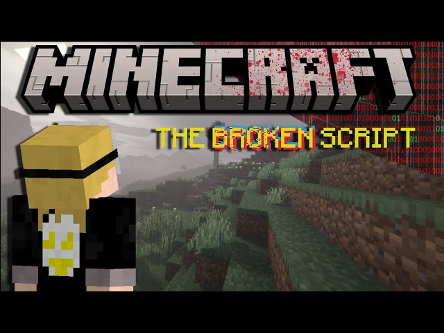 there's something in our world... || Minecraft The broken script multiplayer