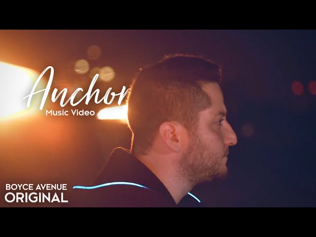Boyce Avenue - Anchor (Original Music Video) Spotify & Apple
