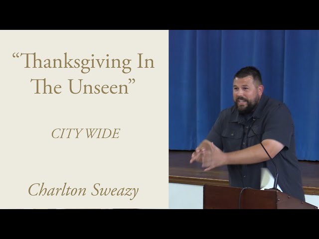 "Thanksgiving In The Unseen"