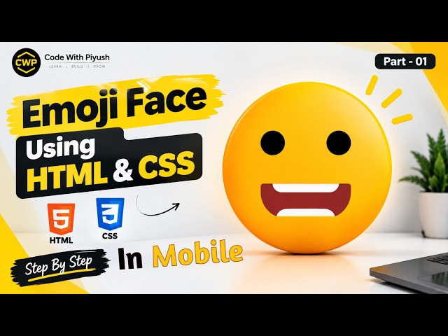 Create an Emoji Face Using HTML & CSS 🔥 | CSS Mini Project | Code With Piyush