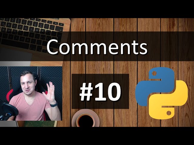 #10 Python Tutorial for Absolute Beginners - Comments