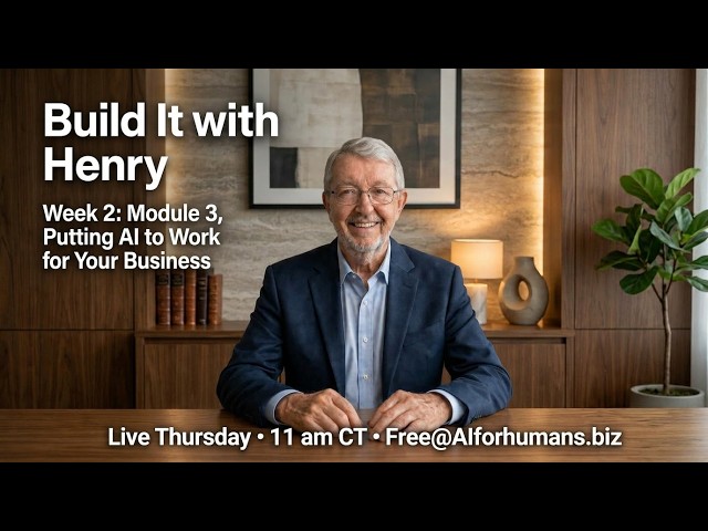 Build it with Henry - Putting AI to Work for Your Business
