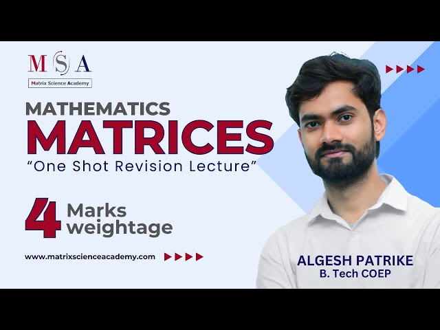 MATRICES ONESHOT REVISION LECTURE l MHT-CET 2024 | MATRIX SCIENCE ACADEMY l ALGESH SIR