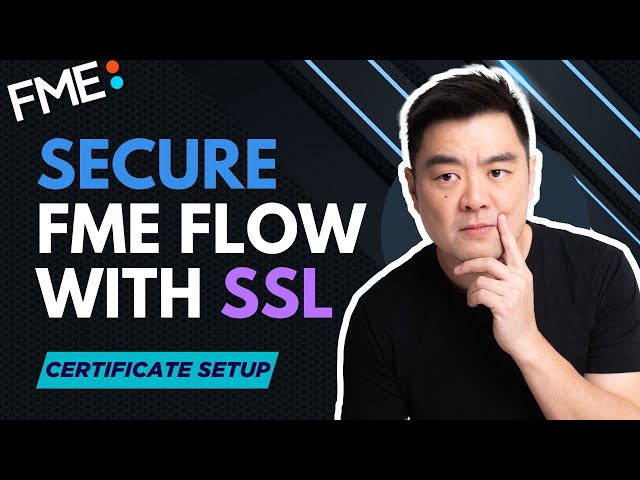 Securing FME Flow with HTTPS - SSL Certificate Setup  (FME Flow Deployment Ep. 09)