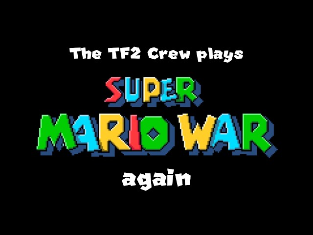 [TF2 DUB] The TF2 crew plays Super Mario War again - Part 1