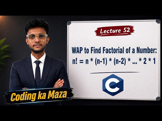 Factorial Program in C | WAP to Find Factorial of a Number | C Course #52 | Coding ka Maza