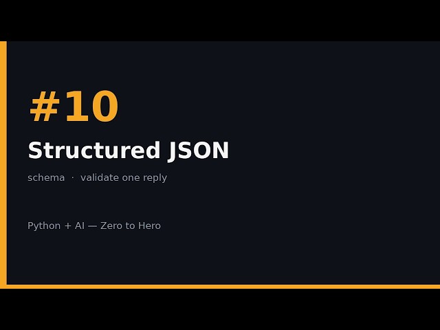 Python + AI Zero to Hero #10 — Structured JSON Output