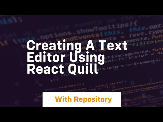 creating a text editor using react quill