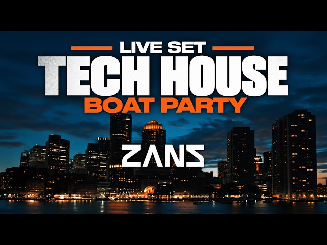 LIVE SET | Tech House Minimal Bass House Set - ZANS @ Boat Party | Boston Harbor | - 2026