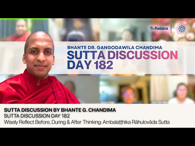 SD182 | Wisely Reflect Before, During & After  Think: Ambalaṭṭhika Rāhulovāda Sutta