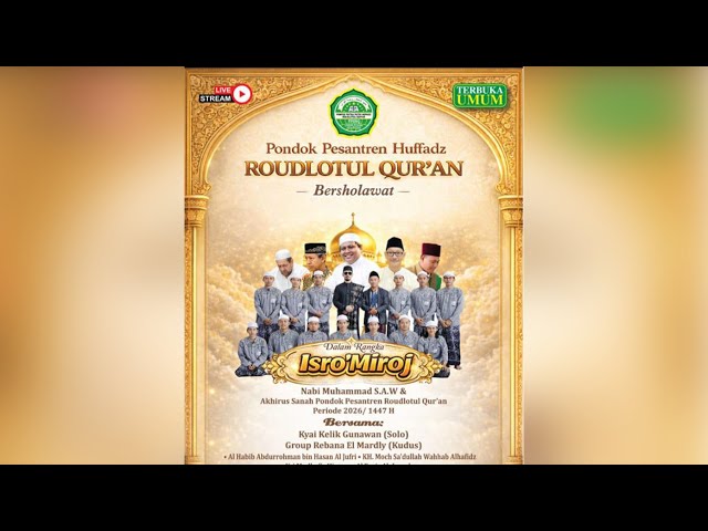 ISRO'MIROJ NABI MUHAMMAD SAW & AKHIRUS SANAH PONPES ROUDLOTUL QUR'AN PERIODE 2026 / 1447H  -KUDUS