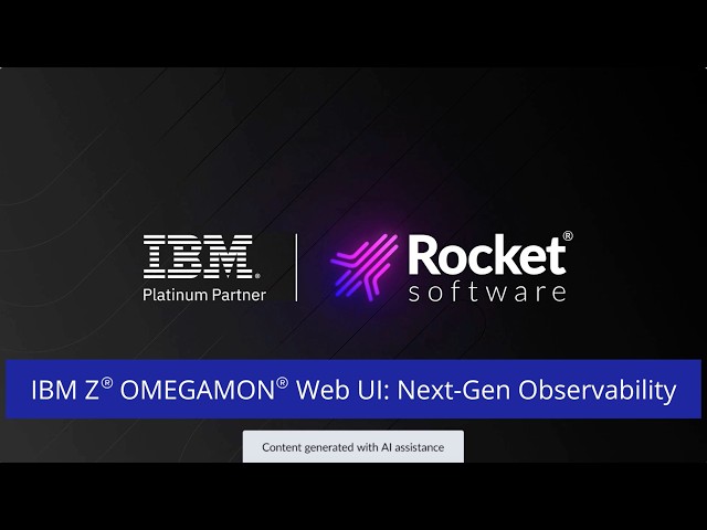 IBM Z® OMEGAMON® Web UI: Next-Gen Observability