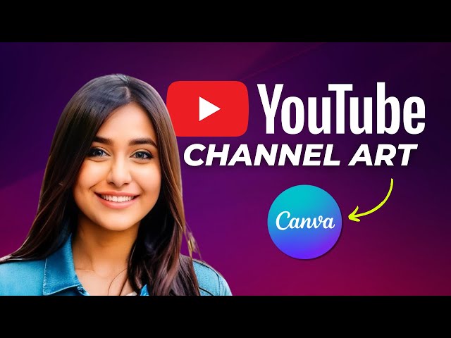 Canva Tutorial - How To Make A YouTube Banner Using Canva